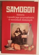 Samogon historia i sposób jego przyrządzania