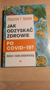 Jak odzyskać zdrowie Zbigniew T. Nowak