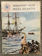 MINIATURY MORSKIE Hebanowy most przez Atlantyk. Stanisław Bernatt, 1965