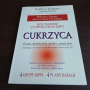 CUKRZYCA -JEDZ  ZGODNIE ZE SWOJĄ GRUPĄ  KRWI- DR. P.J.D^ADAMO -.