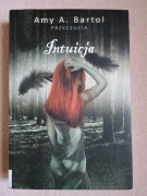 Przeczucia - tom 2 - intuicja - Amy A. Bartol