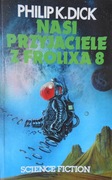 Philip K Dick Nasi przyjaciele z Frolixa 8