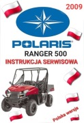 KSIAZKA NAPRAW POLARIS RANGER 500 2009r SERWISOWKA INSTRUKCJA j.POLSKI