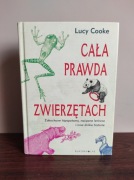 Książka „Cała prawda o zwierzętach” Lucy Cooke, stan dobry