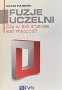 Książka Fuzje Uczelni - Łukasz Sułkowski