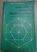 podręcznik Antoni Szczepkowski Nauczanie rysunku technicznego
