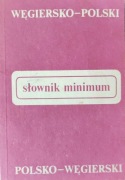 Słownik minimum Węgiersko - Polski , Polsko- węgierski