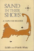 Sand in Their Shoes: A Cape Cod Reader;  Shay