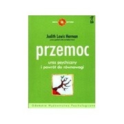 PRZEMOC - Uraz psychiczny i powrót do równowagi Herman 