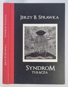 Jerzy B. Sprawka - Syndrom tułacza AUTOGRAF