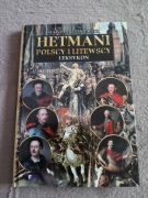 Sławomir Leśniewski - Hetmani polscy i litewscy