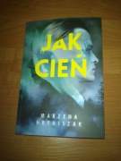Jak cień Marzena Hryniszak 