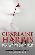 Martwy jak zimny trup. Charlaine Harris