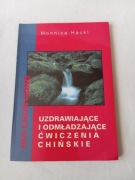 Uzdrawiające i odmładzające ćwiczenia chińskie