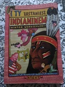 I ty zostaniesz Indianinem   Wiktor Woroszylski