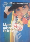 JADWIGA COURTHS - MAHLER  KŁAMSTEWKA TAJEMNICZEJ FELIZITAS
