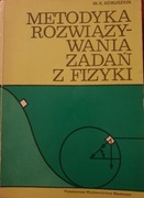Metodyka rozwiązywania zadań z fizyki