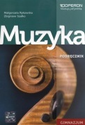 MUZYKA PODRĘCZNIK GIMNAZJUM 1, 2, 3 OPERON