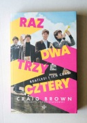 Craig Brown - Raz, dwa, trzy, cztery. Beatlesi i ich czas