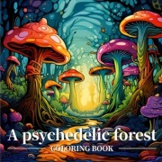 kolorowanka A Psychodelic Forest, coloring book