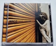 Waco -Świeży materiał  2001 Pono Zipera 
