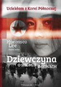 Dziewczyna o siedmiu imionach Hyeonseo Lee