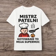 Koszulka MISTRZ PATELNI – Gotowanie to moja supermoc