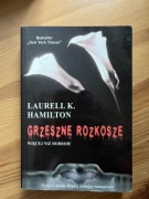Grzeszne rozkosze więcej niż horror - Laurell K. Hamilton