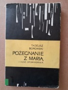 POŻEGNANIE Z MARIĄ i inne opowiadania - Tadeusz Borowski (I wyd., 1961)