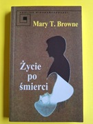 Życie po śmierci Mary T. Brown