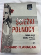 Richard Flanagan - Ścieżki północy książka 