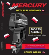 SERWISOWKA MERCURY OptiMax 200 225 1997 - 1999r SILNIK ZABURTOWY j.POLSKI