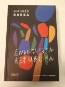Andres Barba Świetlista Republika nówka