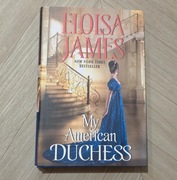 My American Duchess - Eloisa James - romans historyczny (j. angielski)