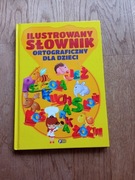 Ilustrowany słownik ortograficzny dla dzieci