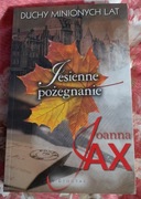 Joanna Jax "Jesienne pożegnanie. Duchy minionych lat tom 3" outlet 