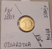 1 gr. 2007 r. ODWROTKA  z woreczka menniczego. PLUS GRATIS destrukt