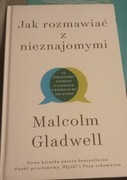 Jak rozmawiać z nieznajomymi - Malcolm Gladwell