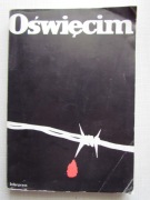 Oświęcim. Hitlerowski obóz masowej zagłady __ Praca zbiorowa 