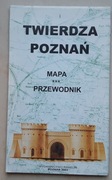 Twierdza Poznań Mapa fortyfikacji