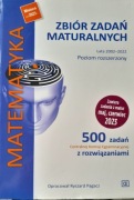 Matematyka Zbiór zadań maturalnych 2002-2022 poziom rozszerzony