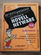 Jacek Pawelec - Mr' Byte wyjaśnia: Jak pracować w NOVELL NETWARE 3.12