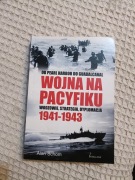 Wojna na Pacyfiku 1941-1943 od pearl harbor do guadalcanal