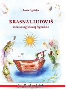 Krasnal Ludwiś rzecz o zaginionej legendzie”