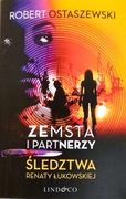 Zemsta i Partnerzy. Śledztwa Renaty Łukowskiej