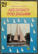 Azetesiacy pod żaglami. Andrzej Kamiński, 1978