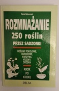 Rozmnażanie 250 roślin przez sadzonki