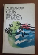 Biegnąca po falach - Aleksander Grin