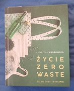 Życie Zero Waste Żyj bez śmieci i żyj lepiej dedykacja z autografem autorki