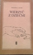 Klink Wierzyć z dziećmi Wiara dziecka Psychologia